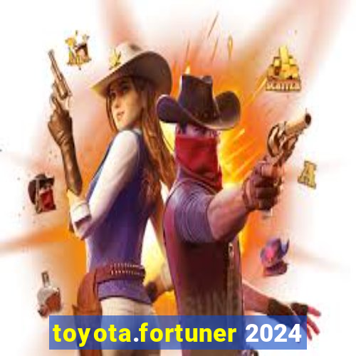 toyota.fortuner 2024